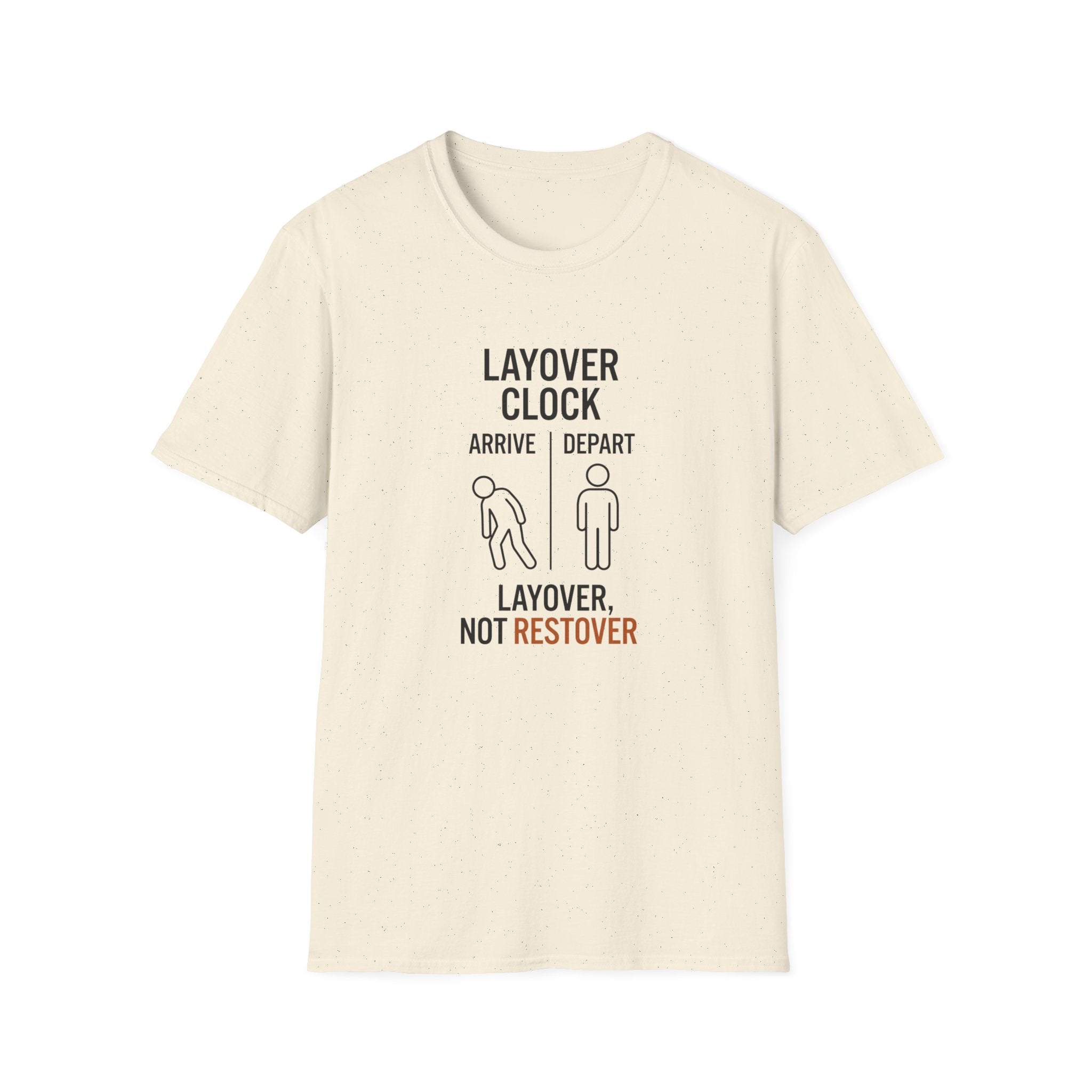 Layover Clock T‑Shirt — "Layover, Not Restover" Travel Tee