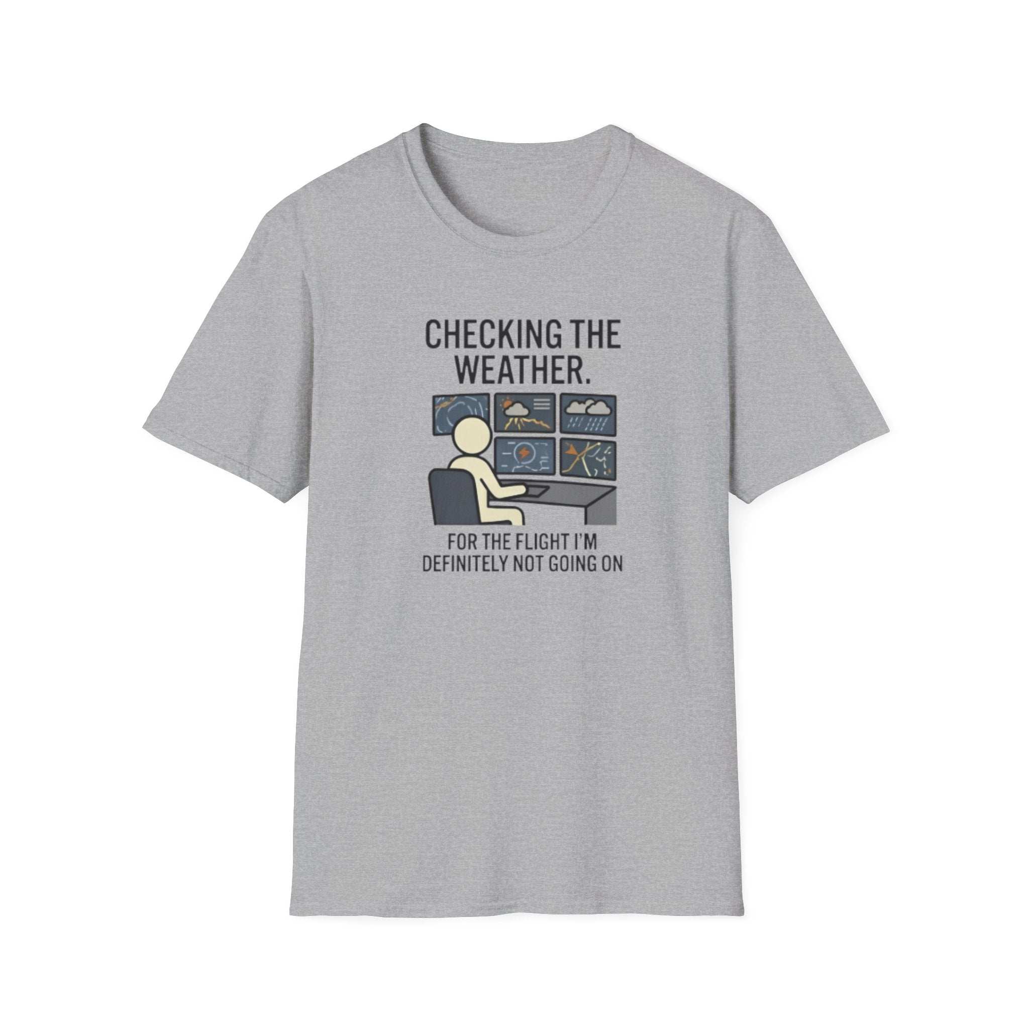 Weather-Obsessed Pilot Shirt – “Checking the Weather… For the Flight I’m Definitely Not Going On” T‑Shirt