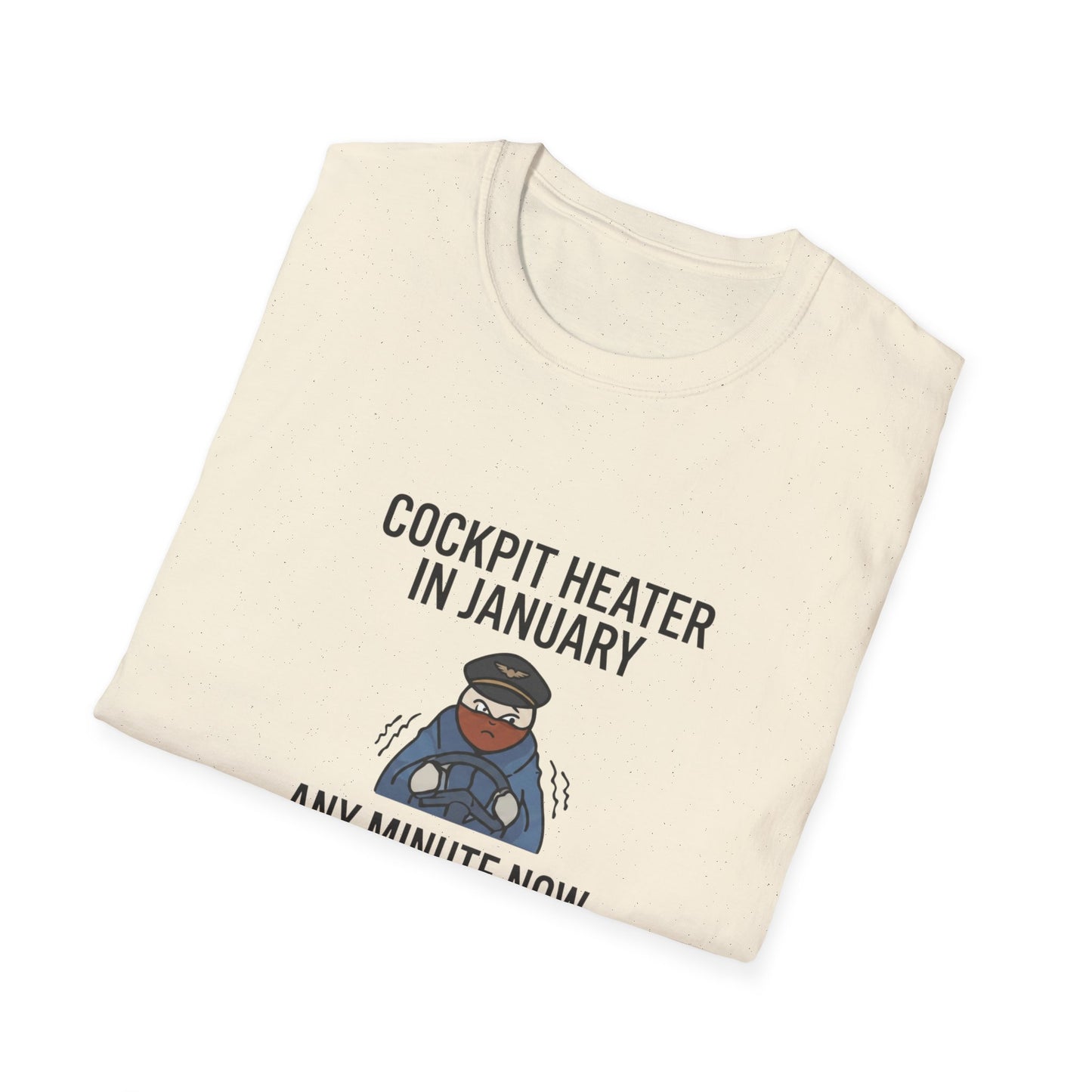 Cockpit Heater in January T-Shirt — Funny Pilot Aviation Tee