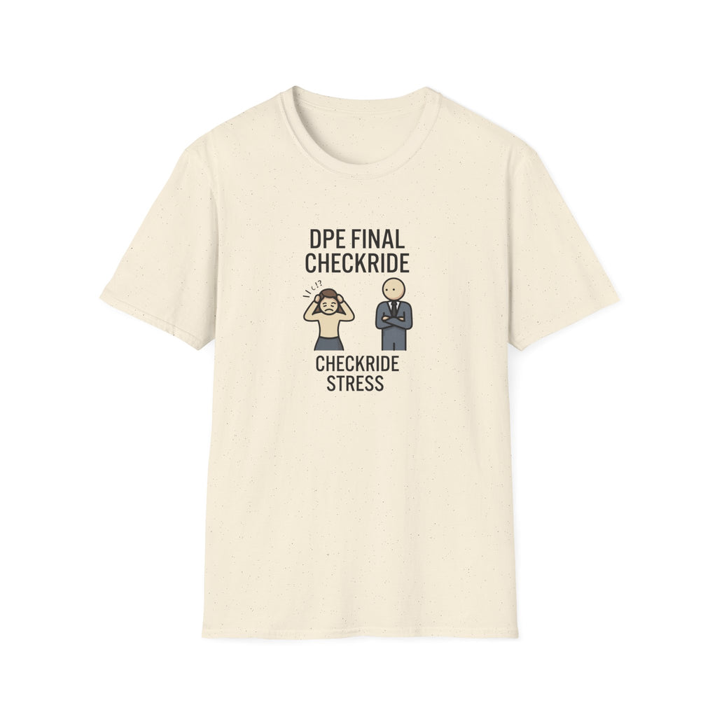 DPE Final Checkride T-Shirt — Funny Pilot Checkride Stress Tee