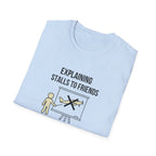 Aviation T-Shirt — "Explaining Stalls to Friends: They Think It Means the Engine Stopped"