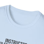 Instructor Humor T-Shirt — "Silence Is Golden... Or He’s Questioning His Life Choices"