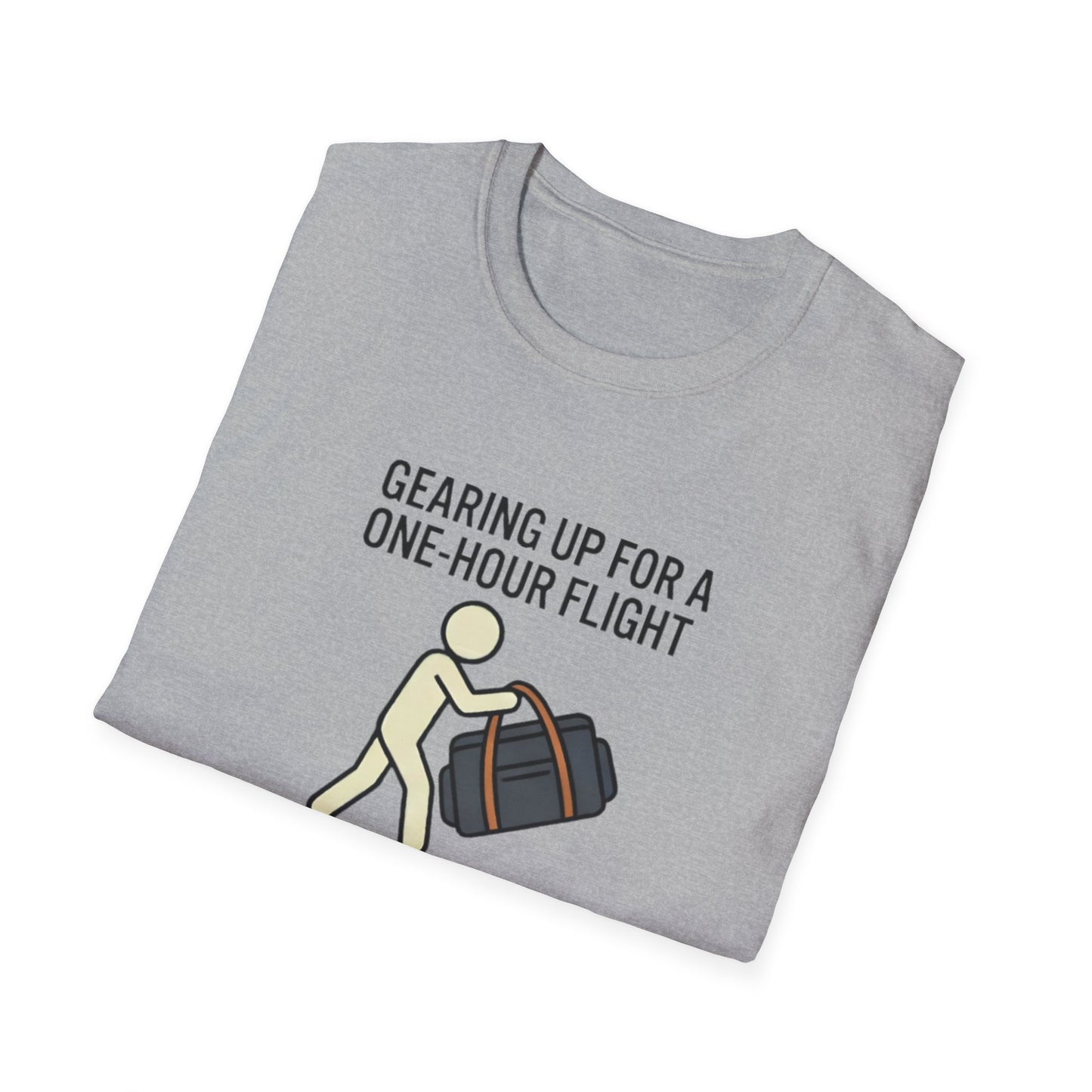 Packing Humor T-Shirt — "Gearing Up for a One-Hour Flight, Packing for a Three-Week Vacation"