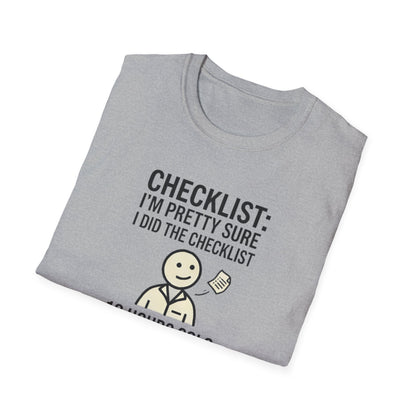 Funny Checklist T-Shirt – “Checklist: I’m Pretty Sure I Did the Checklist — 10 Hours Solo, 20 Hours Crying”