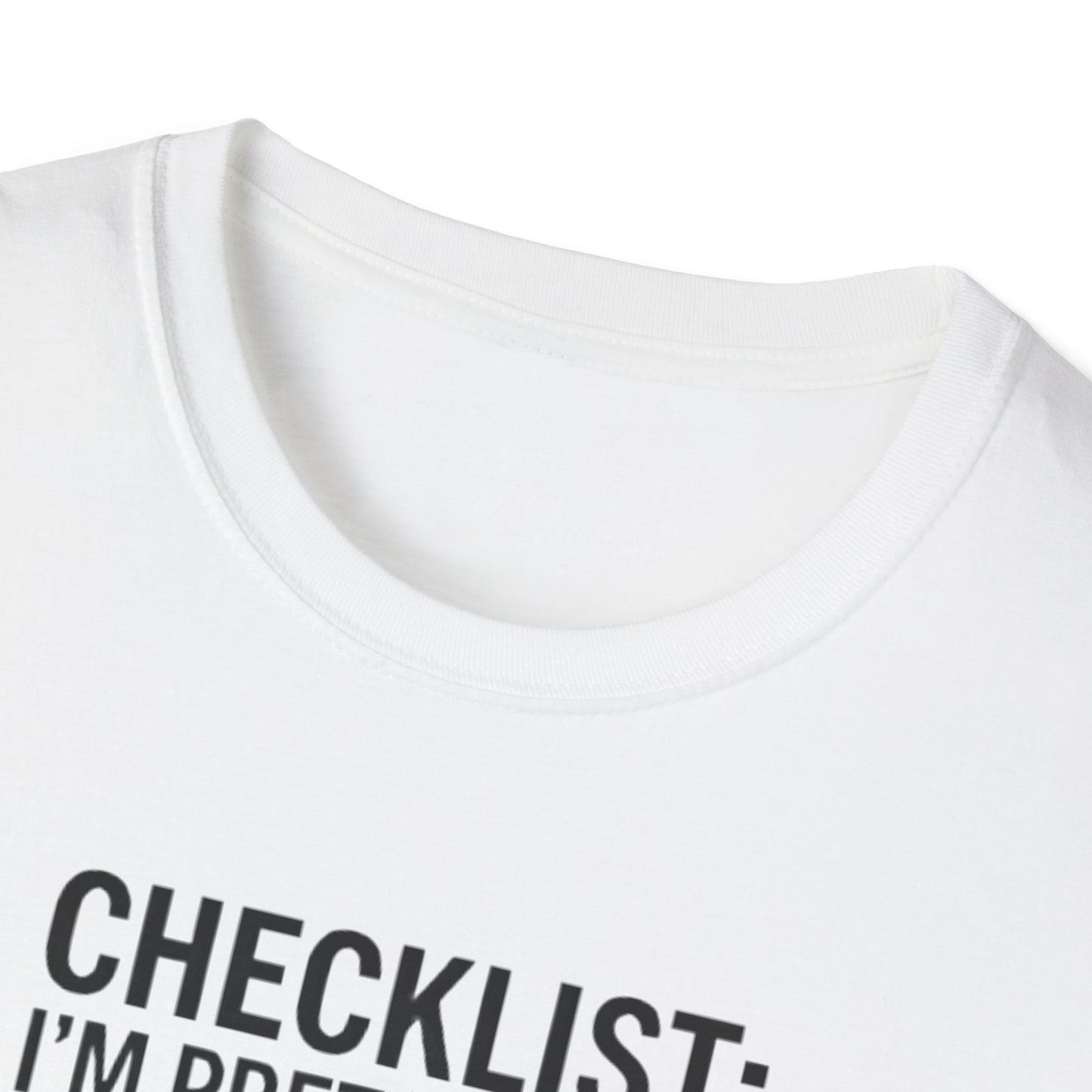 Funny Checklist T-Shirt – “Checklist: I’m Pretty Sure I Did the Checklist — 10 Hours Solo, 20 Hours Crying”