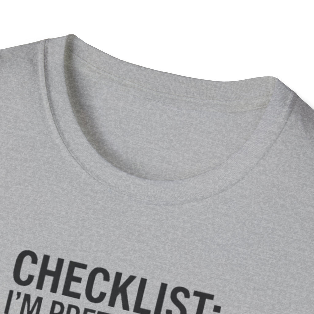 Funny Checklist T-Shirt – “Checklist: I’m Pretty Sure I Did the Checklist — 10 Hours Solo, 20 Hours Crying”