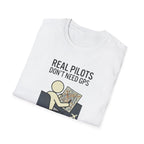 Pilot T-Shirt — “Real Pilots Don’t Need GPS (Except When They Do)” Aviation Tee