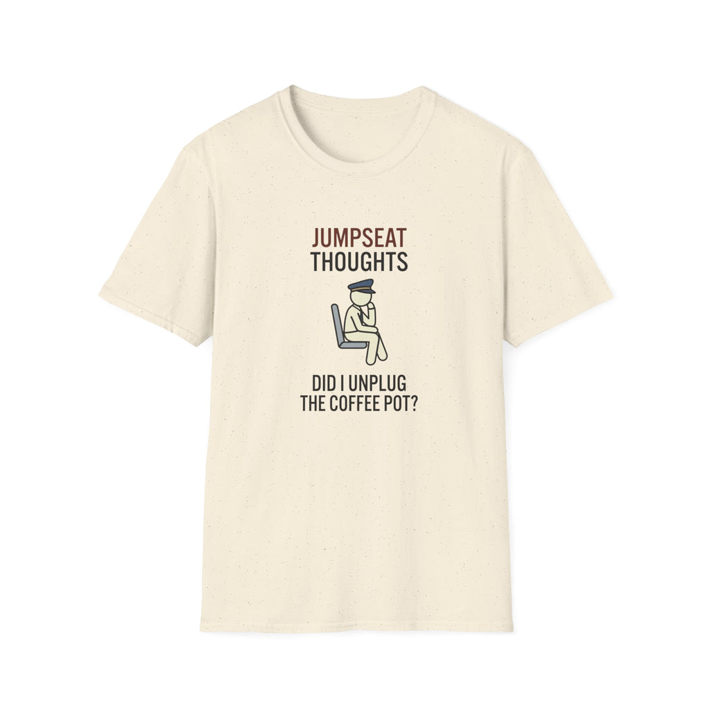 Jumpseat Thoughts T-Shirt — "Did I Unplug the Coffee Pot?" Pilot Humor Tee