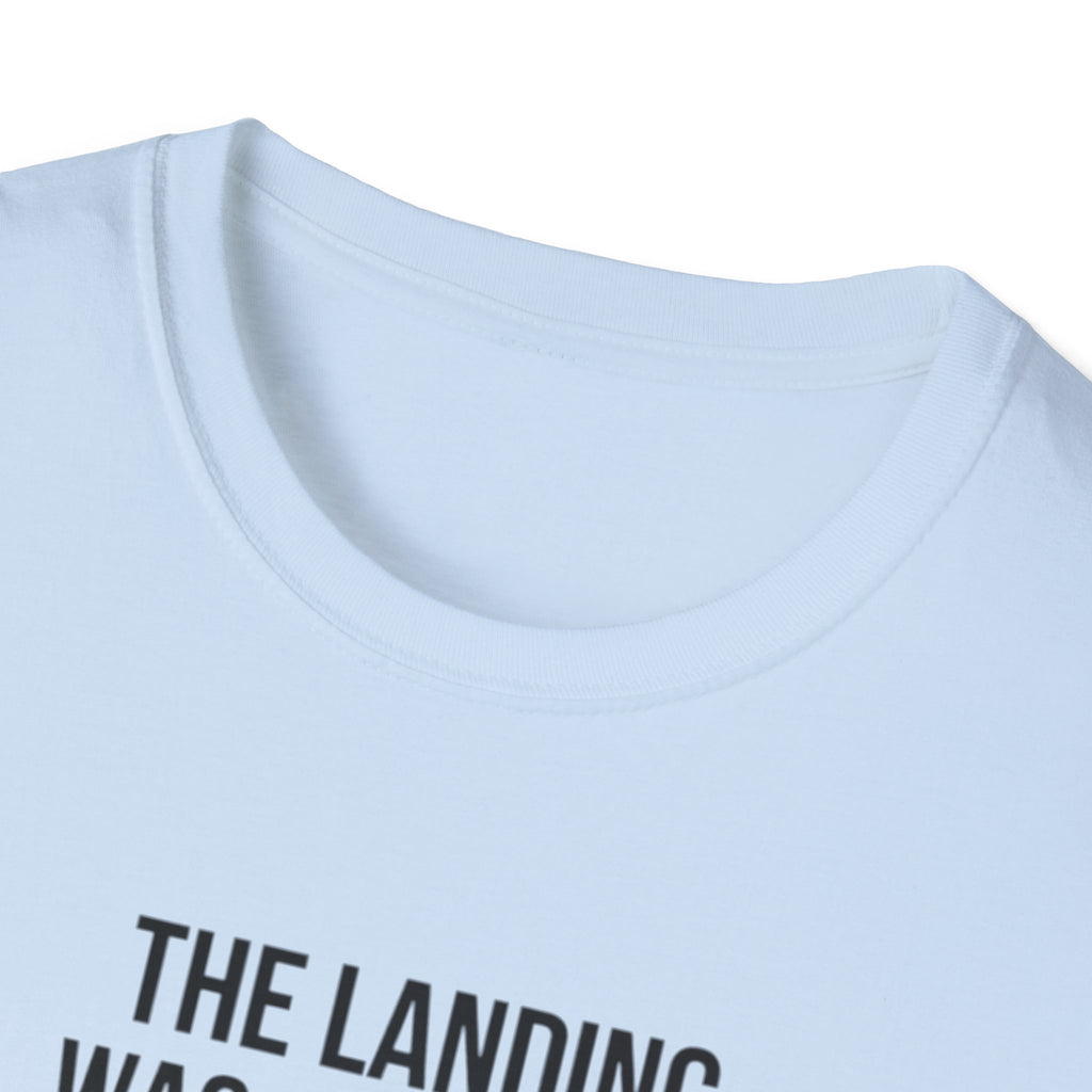 Aviation Quote T-Shirt — "The landing was a bit firm but the runway is still there"