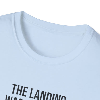 Aviation Quote T-Shirt — "The landing was a bit firm but the runway is still there"