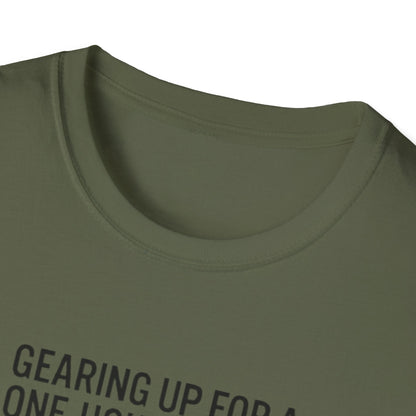 Packing Humor T-Shirt — "Gearing Up for a One-Hour Flight, Packing for a Three-Week Vacation"