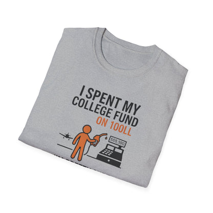 I Spent My College Fund on 100LL Aviation T-Shirt — Funny Pilot Fuel Shirt