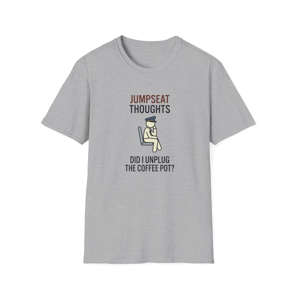 Jumpseat Thoughts T-Shirt — "Did I Unplug the Coffee Pot?" Pilot Humor Tee
