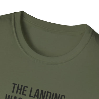 Aviation Quote T-Shirt — "The landing was a bit firm but the runway is still there"