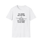 Aviation Quote T-Shirt — "The landing was a bit firm but the runway is still there"