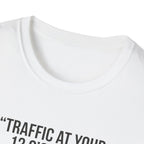 Traffic at Your 12 O'Clock T-Shirt — Funny Pilot/Driver Joke Tee