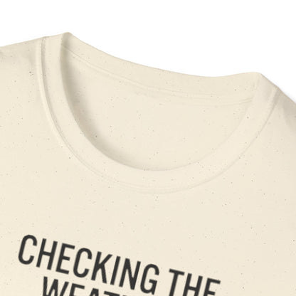 Weather-Obsessed Pilot Shirt – “Checking the Weather… For the Flight I’m Definitely Not Going On” T‑Shirt