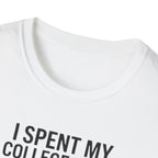 I Spent My College Fund on 100LL Aviation T-Shirt — Funny Pilot Fuel Shirt