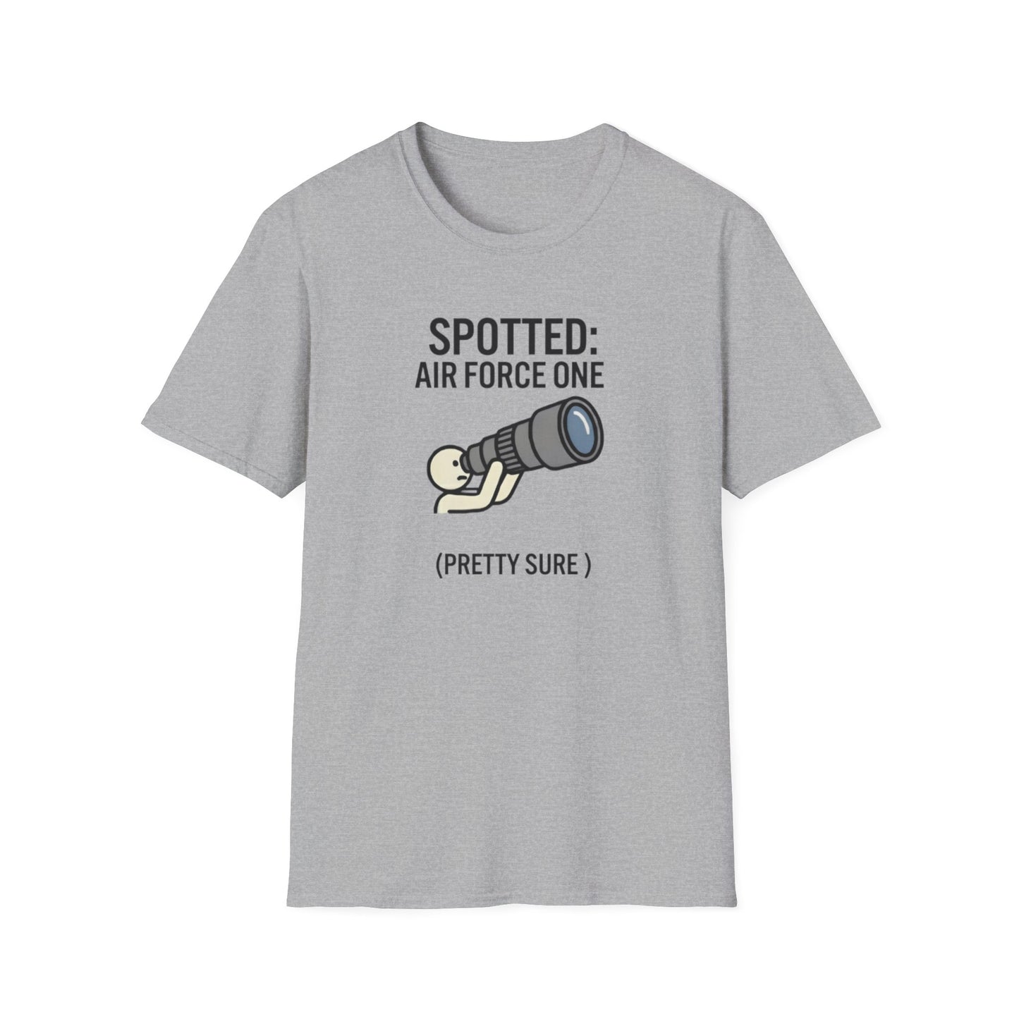 Spotter T-Shirt — "Spotted: Air Force One (Pretty Sure)" Plane Spotting Tee