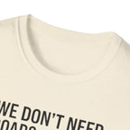 Aviation T-Shirt – "We Don't Need Roads Where We're Going (Except for the Runway)"