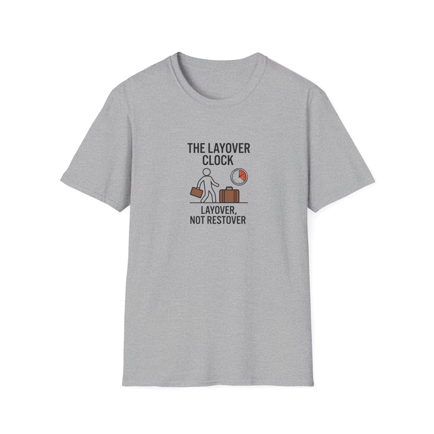 Layover Clock T-Shirt — Travel Humor Tee (“Layover, Not Restover”)