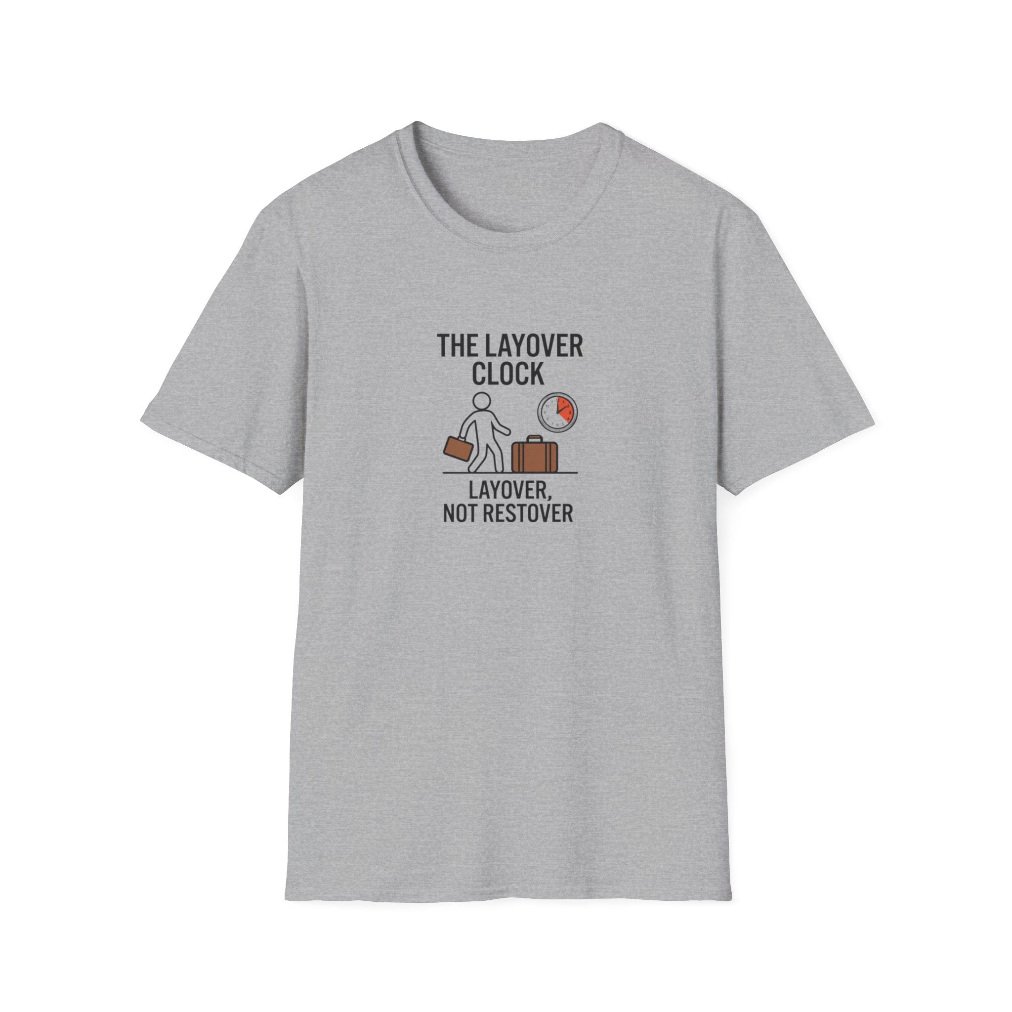 Layover Clock T-Shirt — Travel Humor Tee (“Layover, Not Restover”)
