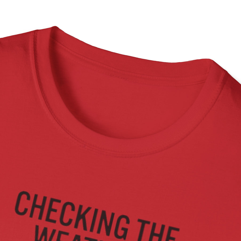 Weather-Obsessed Pilot Shirt – “Checking the Weather… For the Flight I’m Definitely Not Going On” T‑Shirt