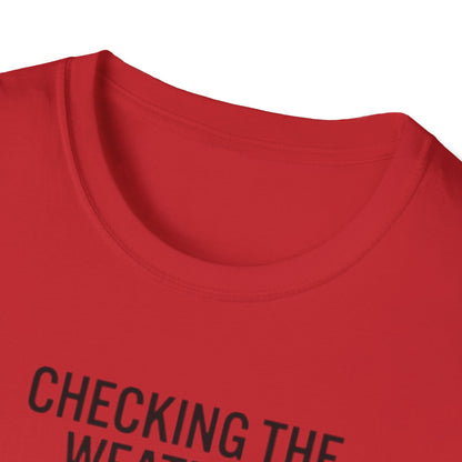 Weather-Obsessed Pilot Shirt – “Checking the Weather… For the Flight I’m Definitely Not Going On” T‑Shirt