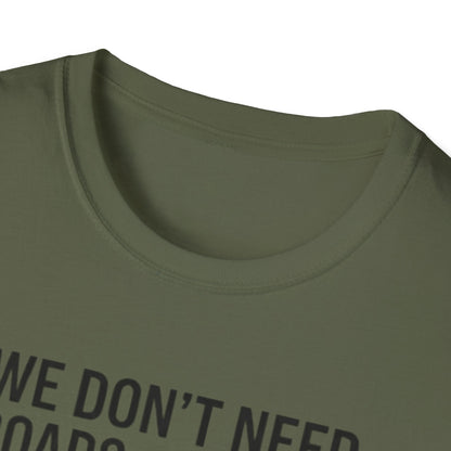 Aviation T-Shirt – "We Don't Need Roads Where We're Going (Except for the Runway)"