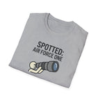 Spotter T-Shirt — "Spotted: Air Force One (Pretty Sure)" Plane Spotting Tee