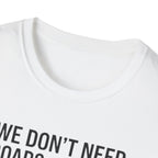 Aviation T-Shirt – "We Don't Need Roads Where We're Going (Except for the Runway)"