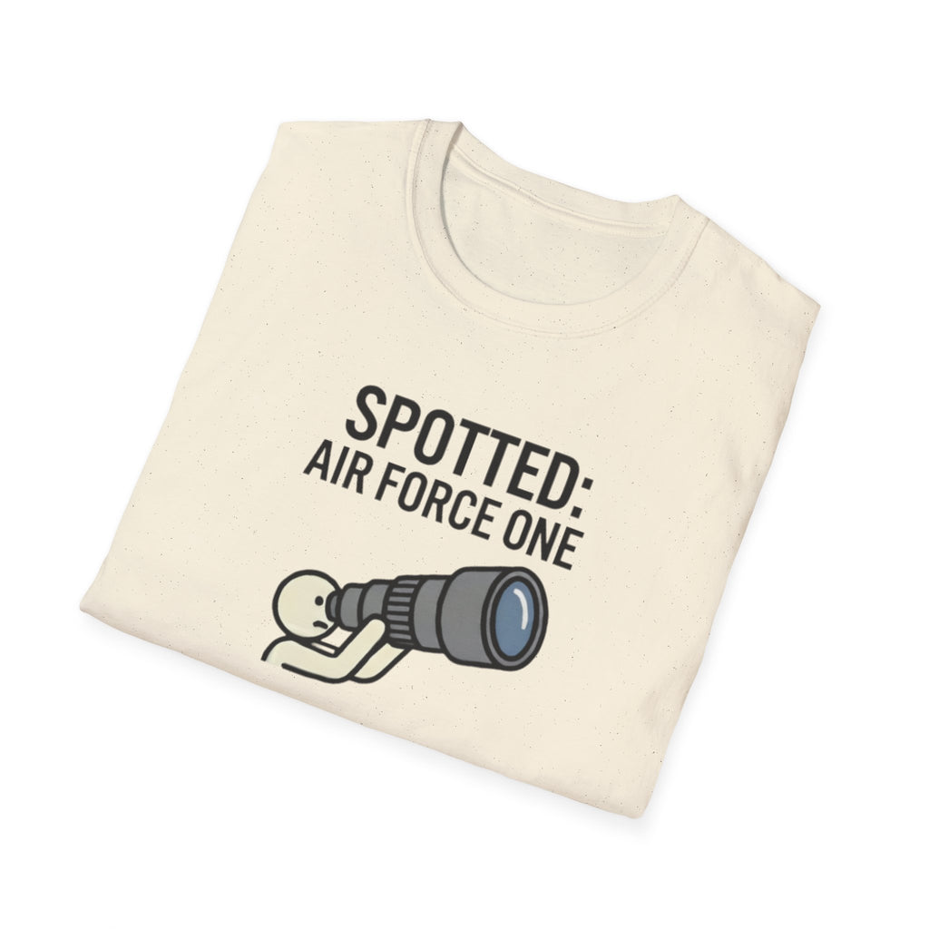 Spotter T-Shirt — "Spotted: Air Force One (Pretty Sure)" Plane Spotting Tee