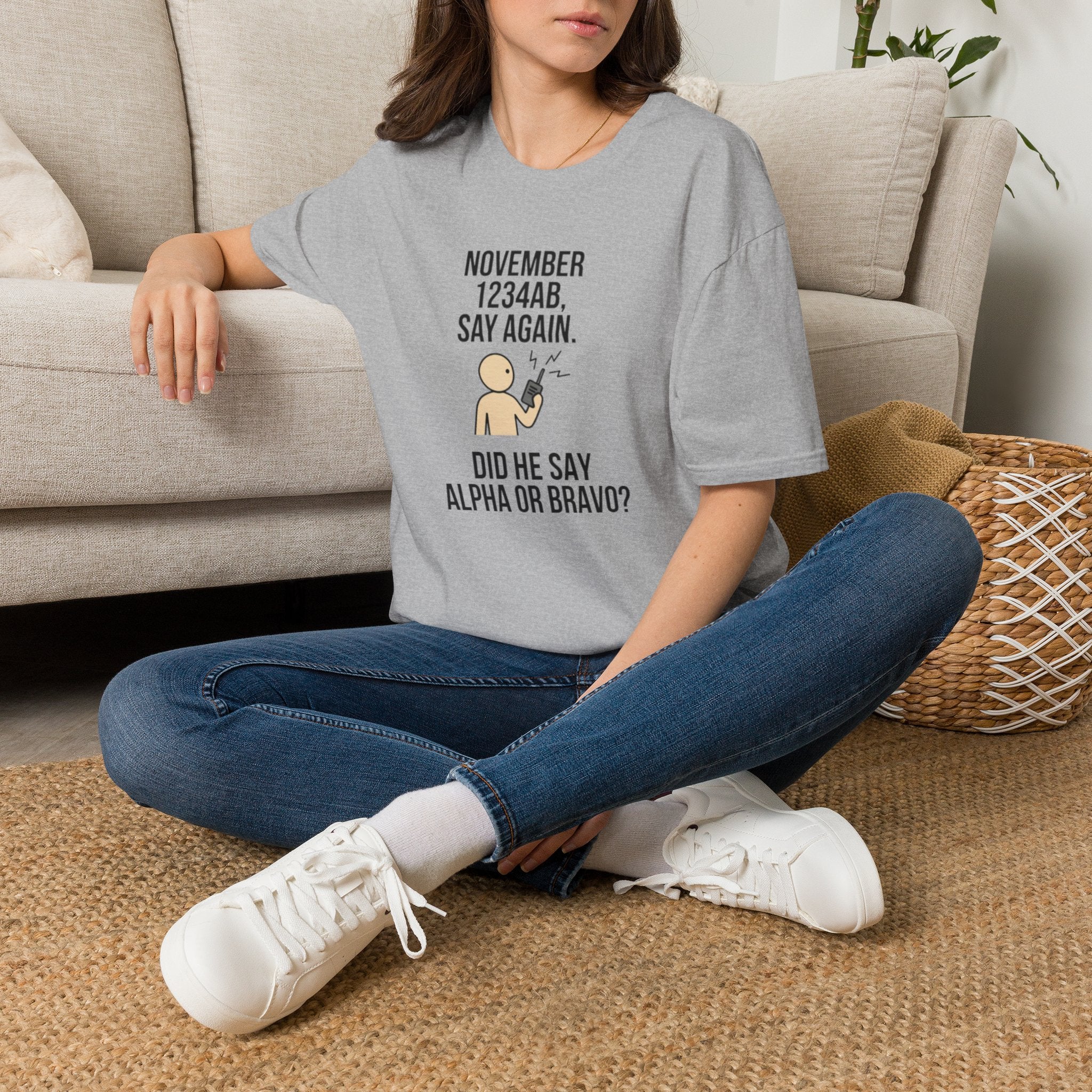 T‑Shirt — Funny 'November 1234AB, Say Again. Did He Say Alpha or Bravo?' Radio Communication Tee