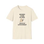 T‑Shirt — Funny 'November 1234AB, Say Again. Did He Say Alpha or Bravo?' Radio Communication Tee
