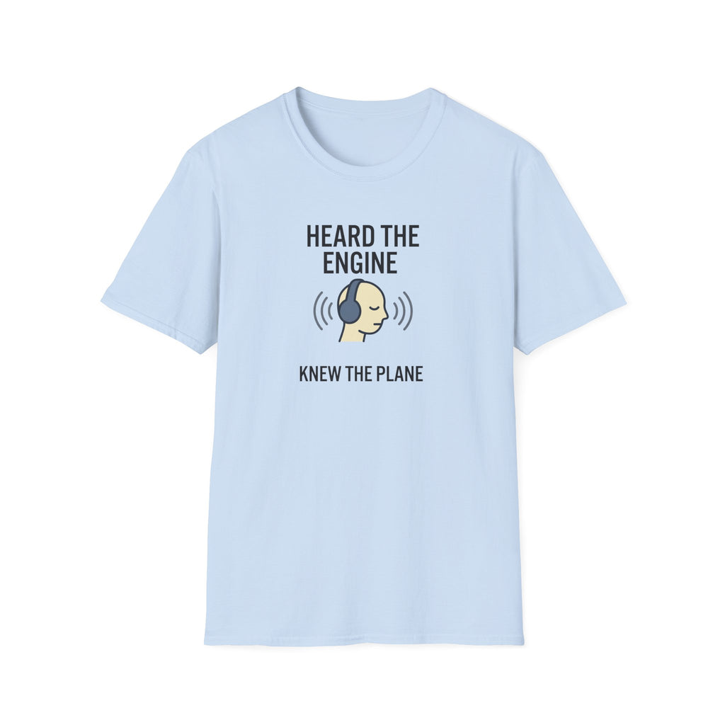 Heard The Engine T‑Shirt — Aviation Headphones Pilot Gift
