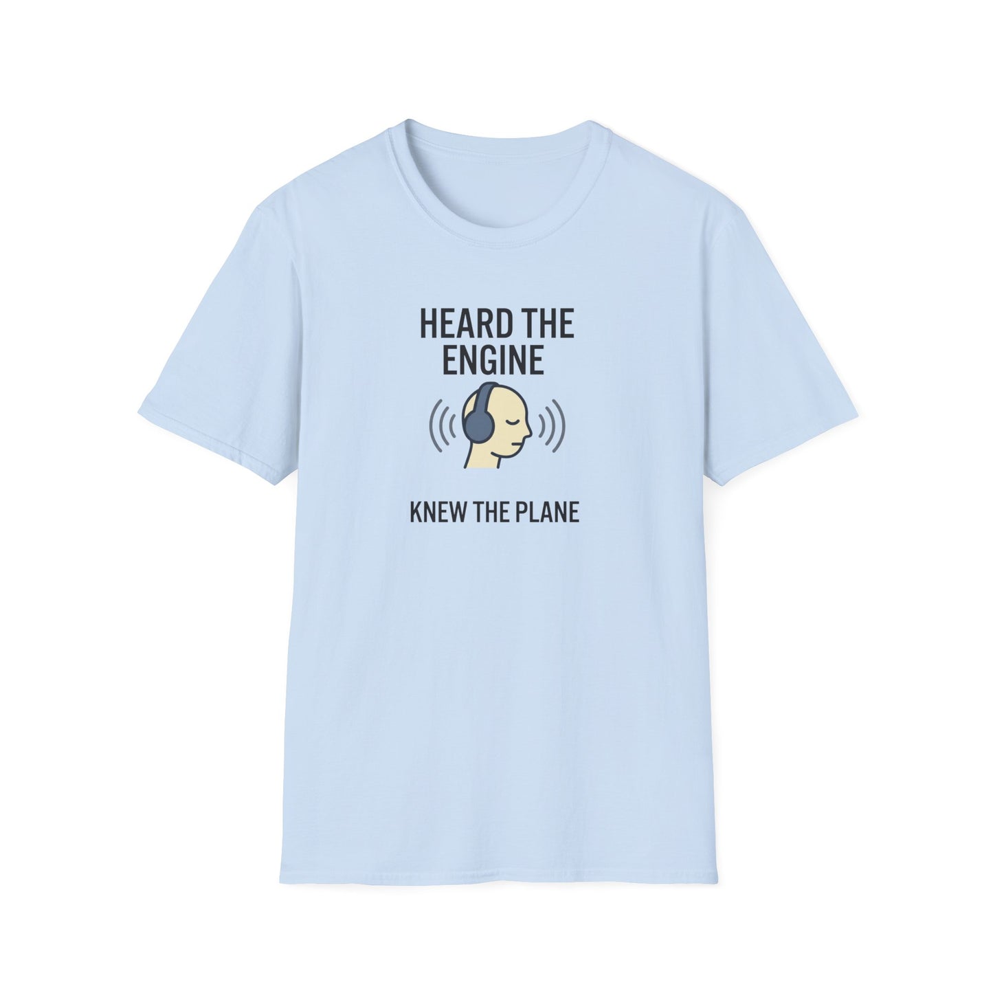 Heard The Engine T‑Shirt — Aviation Headphones Pilot Gift