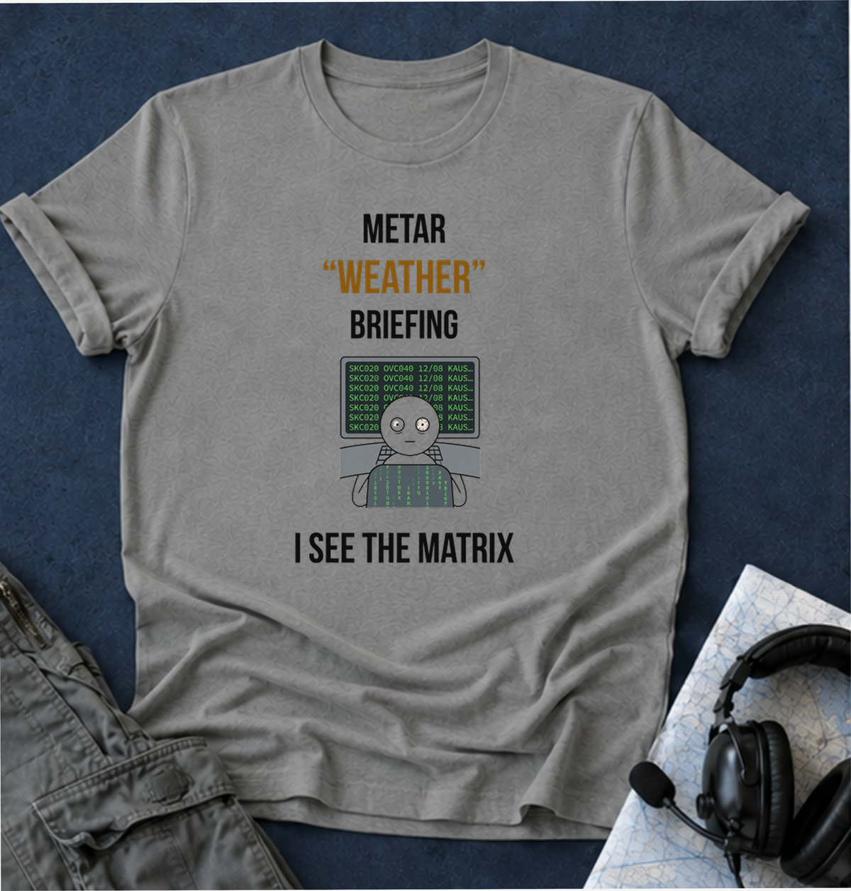 T-Shirt — METAR “Weather” Briefing Pilot Shirt (I See The Matrix)