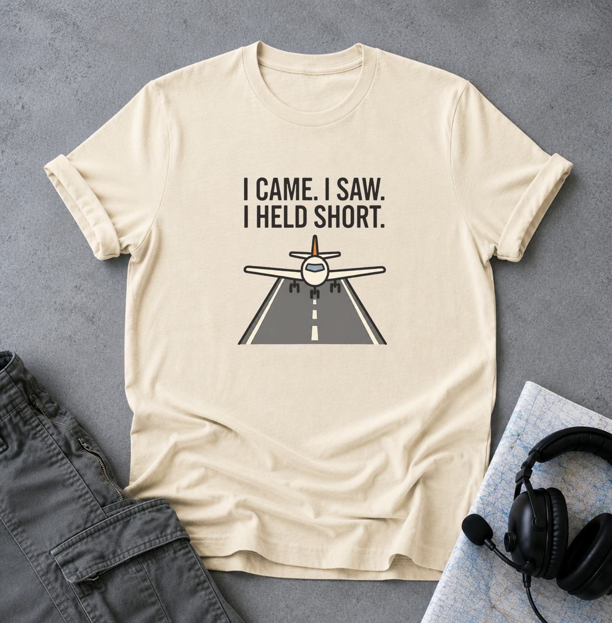 Copy of Aviation T-Shirt — "I Came. I Saw. I Held Short." Pilot Runway Graphic Tee