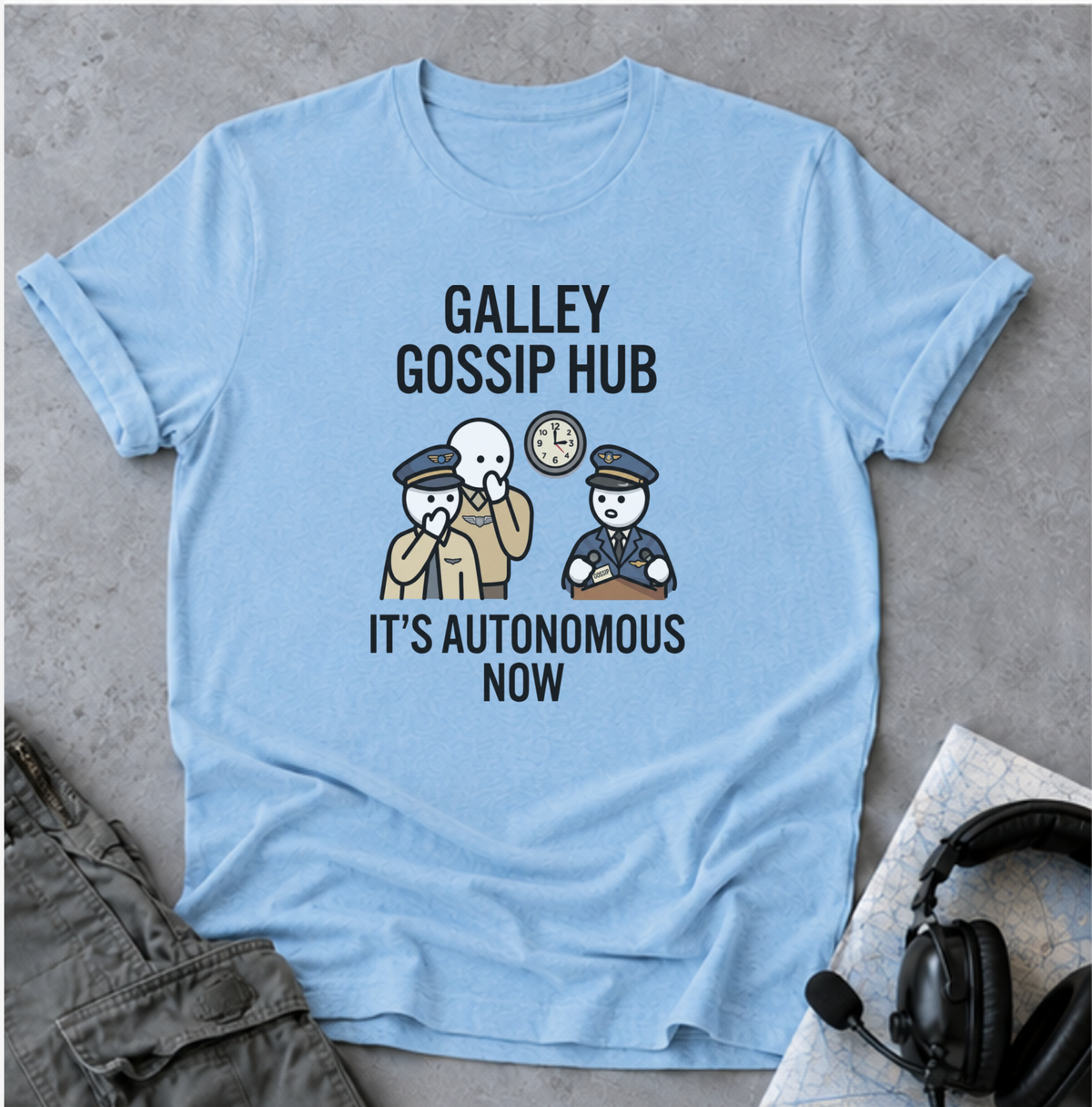 T-Shirt — "Galley Gossip Hub: It's Autonomous Now" Crew Neck Tee
