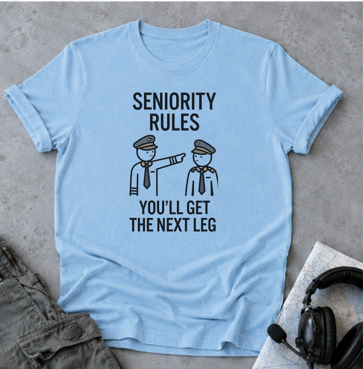 Seniority Rules T-Shirt — Funny Workplace Seniority Tee ("You’ll Get the Next Leg")