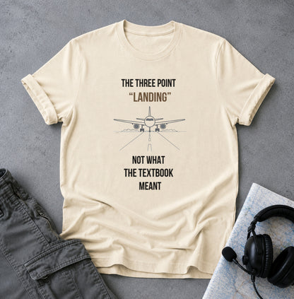 Aviation T‑Shirt — “The Three Point ‘Landing’” Pilot Humour Tee