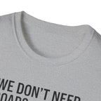 Aviation T-Shirt – "We Don't Need Roads Where We're Going (Except for the Runway)"