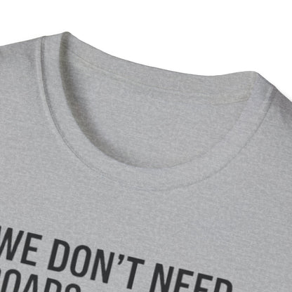 Aviation T-Shirt – "We Don't Need Roads Where We're Going (Except for the Runway)"