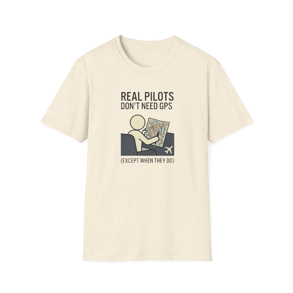 Pilot T-Shirt — “Real Pilots Don’t Need GPS (Except When They Do)” Aviation Tee