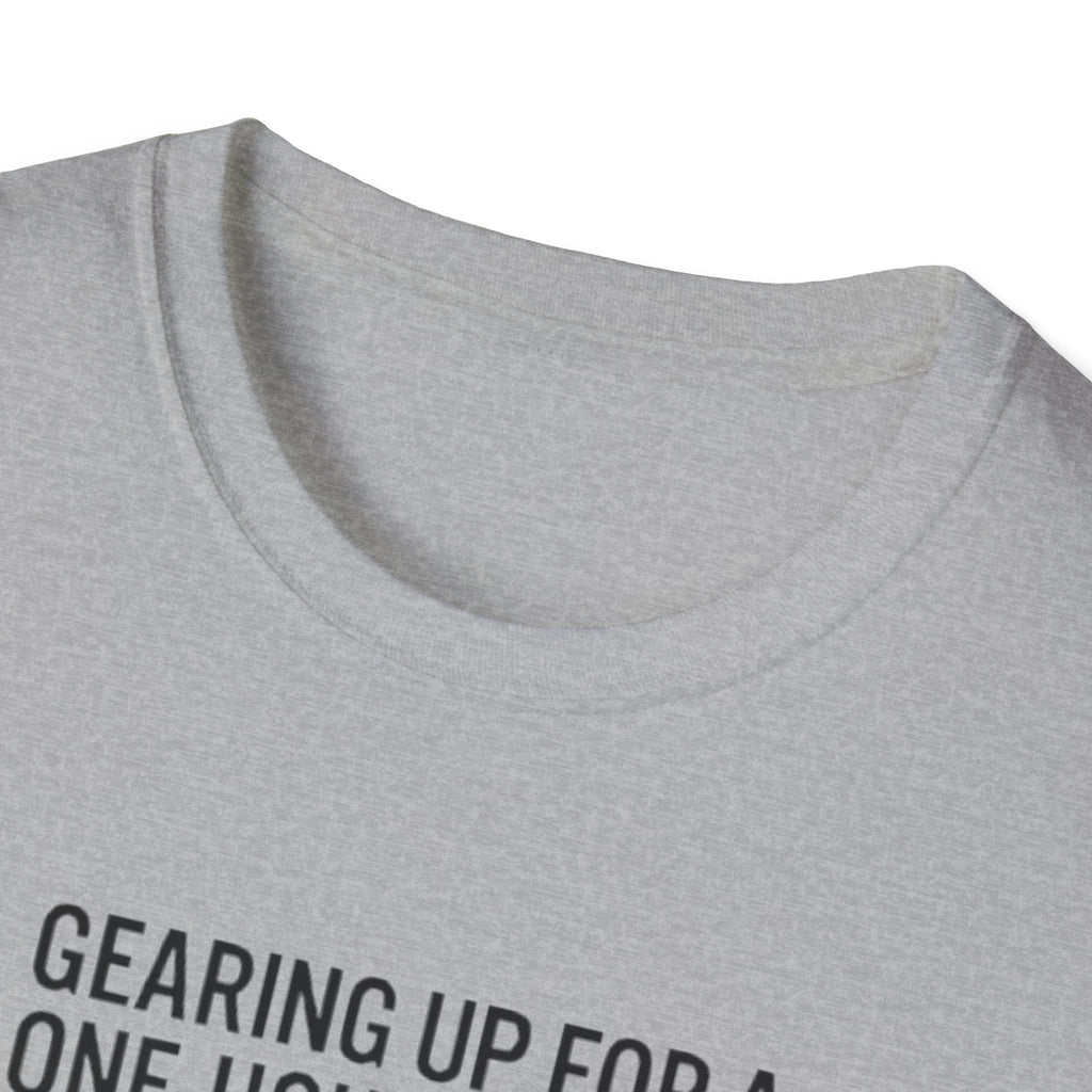 Packing Humor T-Shirt — "Gearing Up for a One-Hour Flight, Packing for a Three-Week Vacation"