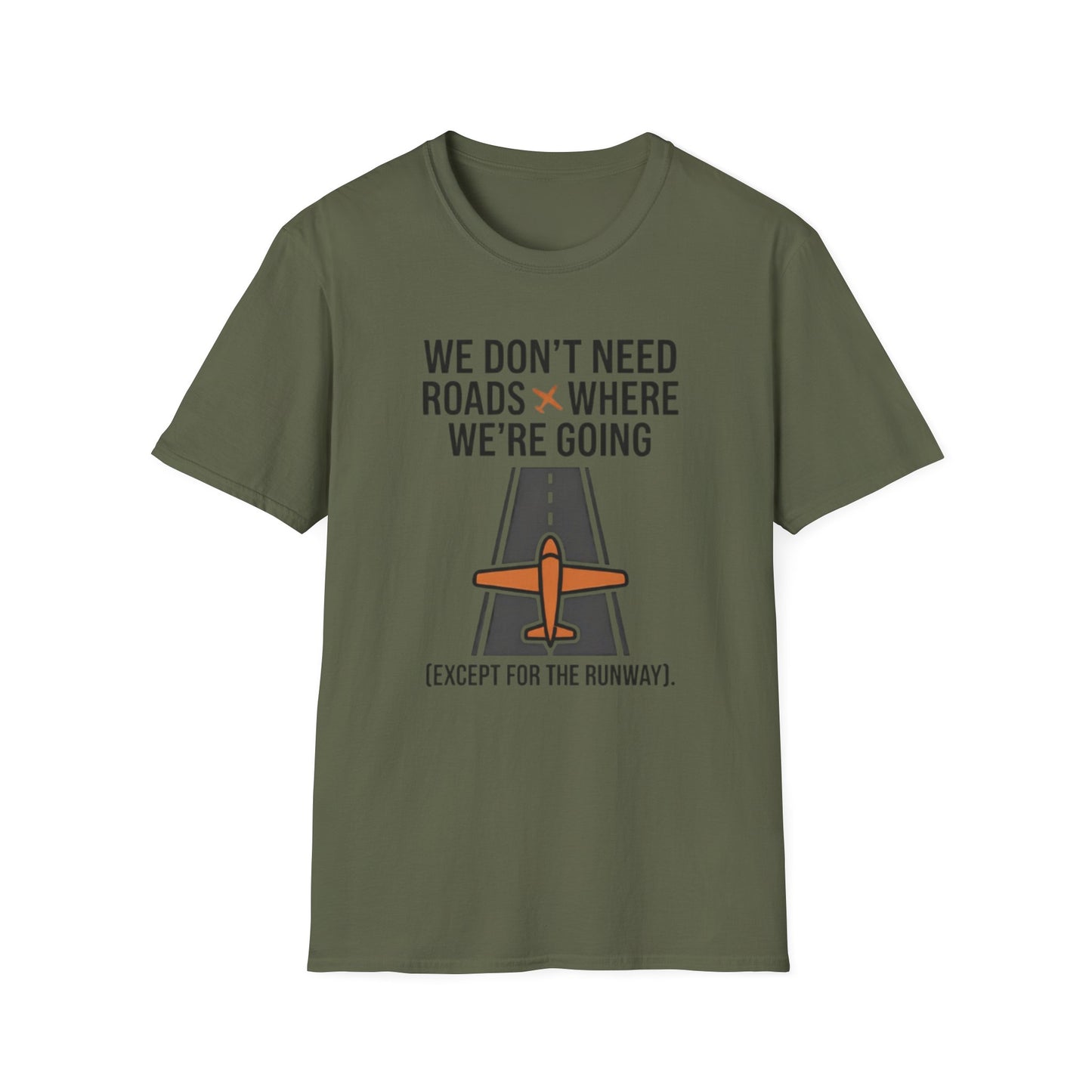 Aviation T-Shirt – "We Don't Need Roads Where We're Going (Except for the Runway)"