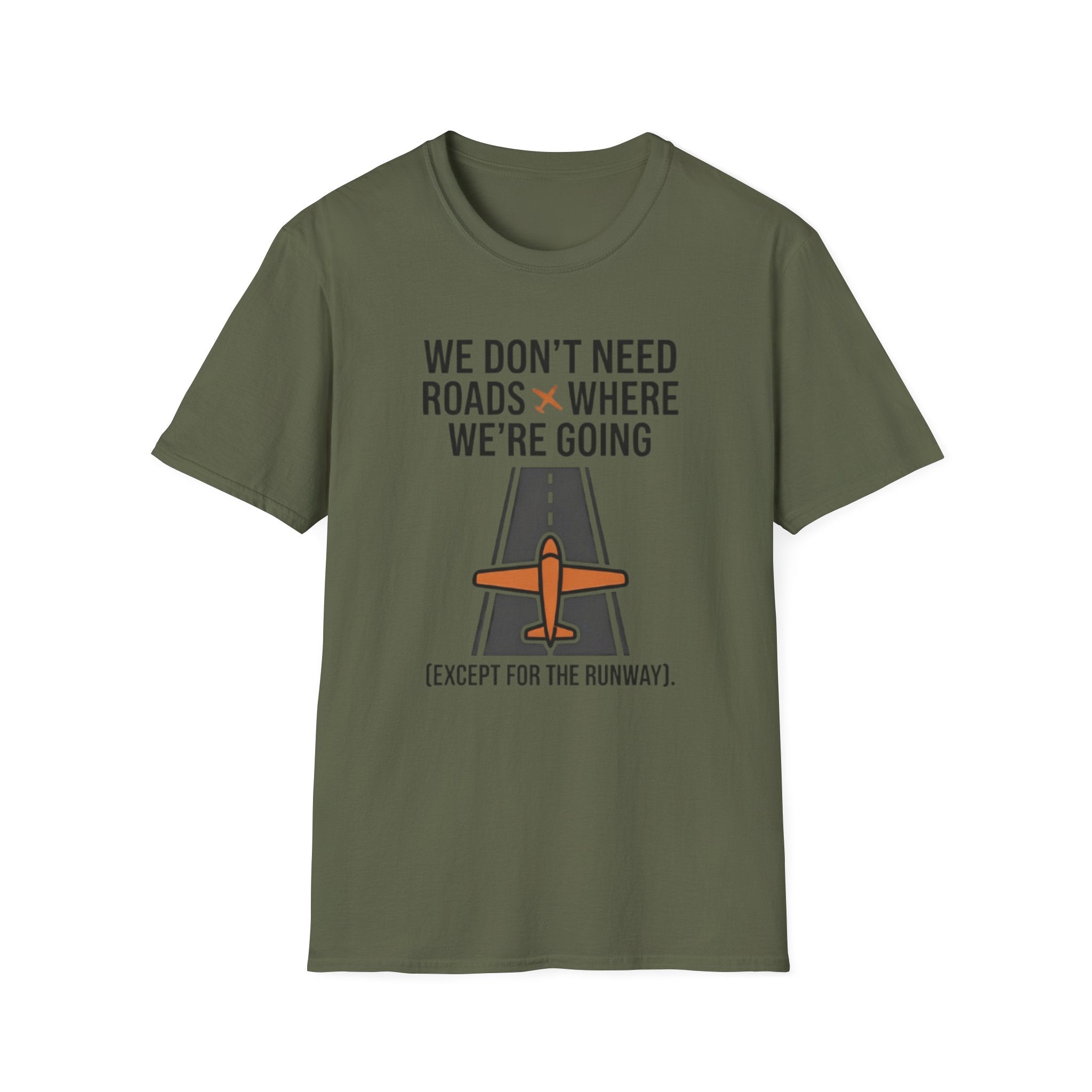 Aviation T-Shirt – "We Don't Need Roads Where We're Going (Except for the Runway)"