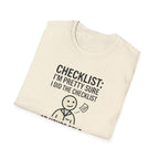 Funny Checklist T-Shirt – “Checklist: I’m Pretty Sure I Did the Checklist — 10 Hours Solo, 20 Hours Crying”