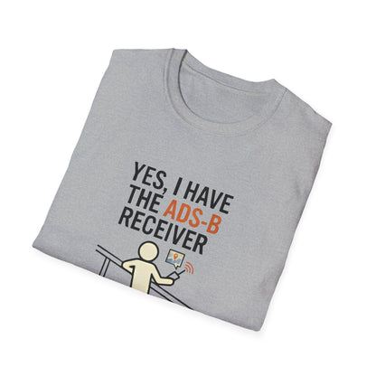 YES, I HAVE THE ADS-B RECEIVER T-Shirt — Pilot/AvGeek Aviation Tee