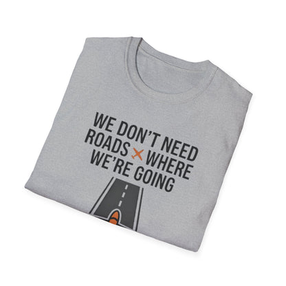 Aviation T-Shirt – "We Don't Need Roads Where We're Going (Except for the Runway)"
